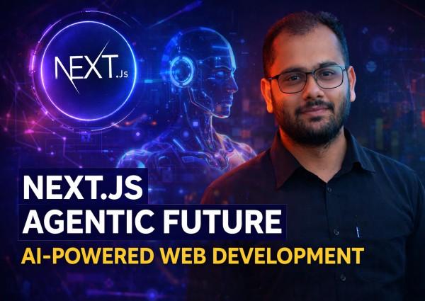 Next.js Agentic Future: AI-Powered Web Development